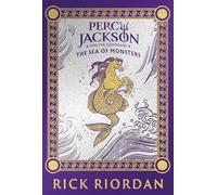 Percy Jackson and the Olympians: The Sea of Monsters (Deluxe Collector's Edition): A stunning new clothbound special edition of the bestselling adventure: 2