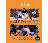 Percy Jackson e gli dei dell'Olimpo. La guida agli dei e ai mostri