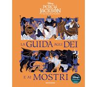 Percy Jackson e gli dei dell'Olimpo. La guida agli dei e ai mostri