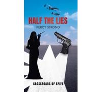 Percy Strong Half the Lies (Copertina rigida)