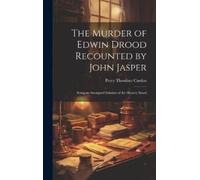 Percy Theodore The Murder of Edwin Drood Recounted by John J (Copertina rigida)
