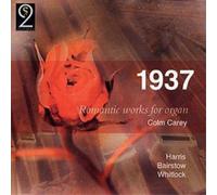 Percy Whitlock 1937 - Romantic Works for Organ (Carey) (CD) Album