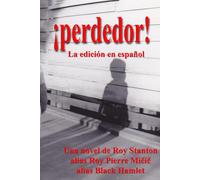 ¡perdedor!: A veces la verdad es la mayor mentirosa