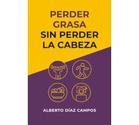 Perder grasa sin perder la cabeza