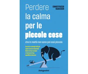 Perdere la calma per le piccole cose. Che in realtà non sono così piccole....