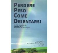 Perdere peso. Come orientarsi - [Edizioni Pendragon]