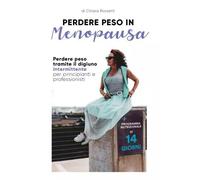 Perdere peso in menopausa. Perdere peso tramite il digiuno intermittente per pri