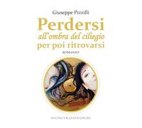 Perdersi all'ombra del ciliegio per poi ritrovarsi