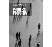 Perdersi in guerra