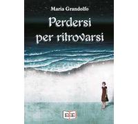 Perdersi per ritrovarsi