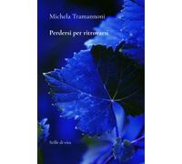 Perdersi per ritrovarsi: Stille di vita