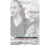 Perdí al hombre de quien me enamoré: Manual de Estudio y Devocional Edición Parejas