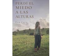 Perdí el miedo a las alturas