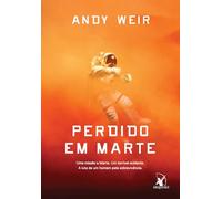 Perdido em Marte. Uma Missão a Marte. Um Terrível Acidente. A Luta de Um Homem Pela Sobrevivência - Volume 1 (Em Portuguese do Brasil)