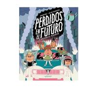 Perdidos en el futuro 3. Salvar el planeta