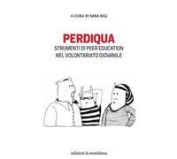 Perdiqua. Strumenti di peer education nel volontariato giovanile