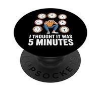 Perdita Del Tempo I Thought It Was 5 Minutes Sempre In PopSockets PopGrip Adesivo