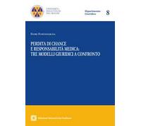 Perdita di chance e responsabilità medica: tre modelli giuridici a confronto