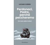 Perdonaci, Padre, perché peccheremo. (Un testo dalla rivolta)