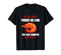 Perdonami Lord for I Have Shrimped Funny Gen Z Meme Cringe Maglietta