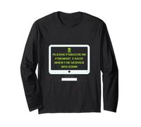 Perdonami per Quello Che Ho Detto Quando Il Server Era inattivo Maglia a Manica