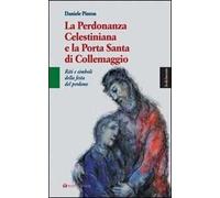 Perdonanza Celestiniana e la Porta Santa di Collemaggio