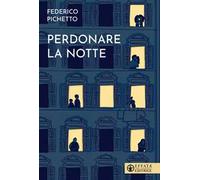 Perdonare la notte