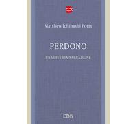 Perdono. Una diversa narrazione