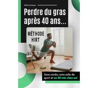 Perdre du gras après 40 ans: sans cardio, sans salle et en 30 min chez soi