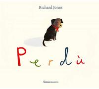 Perdù. Ediz. a colori - Jones Richard