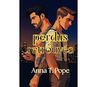 Perdus et Retrouvés (Lost and Found; French Translation): Une romance rock star M/M de seconde chance