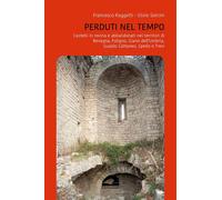 Perduti nel tempo. Castelli in rovina e abbandonati nei territori di Bevagna, F