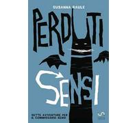 Perduti sensi. Sette avventure per il commissario Sensi