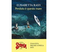 Libri Elisabetta Rasy - Perduto E Questo Mare
