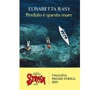 Libri Elisabetta Rasy - Perduto E Questo Mare
