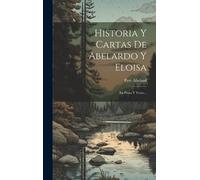 Pere Abelard Historia Y Cartas De Abelardo Y Eloisa (Copertina rigida)