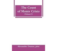 Père Alexandre Dumas The Count of Monte Cristo (Volume V) (Tascabile)