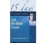 15 Days of Prayer with Pier Giorgio Frassati