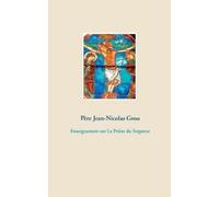 Père Jean-Nicolas Grou Enseignement sur La Prière du Seigneur (Tascabile)