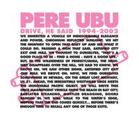 Pere Ubu Drive He Said 1994-2002 (Vinyl LP) 12" Album Box Set