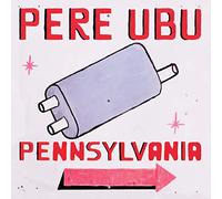 Pere Ubu Pennsylvania (CD) Album