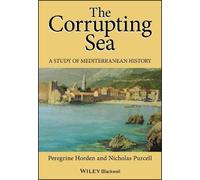 Peregrine Horden Nicholas Purcell The Corrupting Sea (Tascabile)