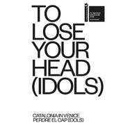 Perejaume Perejaume Pedro Azara Lola Lasurt TO LOSE YOUR HEAD (IDOL (Tascabile)