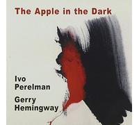Perelman, Ivo & Gerry Hemingway - Apple In The Dark