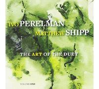 Perelman, Ivo & Matthew Shipp - Art Of The Duet