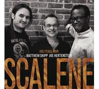Perelman, Ivo/ Shipp, Matthew/ Hertenstein, Joe - Scalene