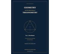 Perelman's Geometry and the Beginnings of Trigonometry: A Practical Course for Self-Study, with 458 Problems