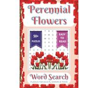 Perennial Flowers Word Search Puzzle Book: Word Searches with Easy-to-Read Print about Flowers, Perennial Flowers, Seasonal Flowers and More | 6x9 ... Gift for Vacations, Holidays and Free Times.