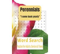 Perennials Flowers Word Search Puzzle: Word Searches with Easy to Read print about Perennials, list of perennials that come back to blossom yearly, ... 150 + puzzles. Gift for vacations, Holidays