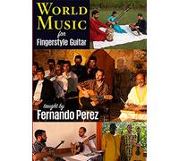 Perez, Fernando - WORLD MUSIC FOR FINGERSTYLE GU